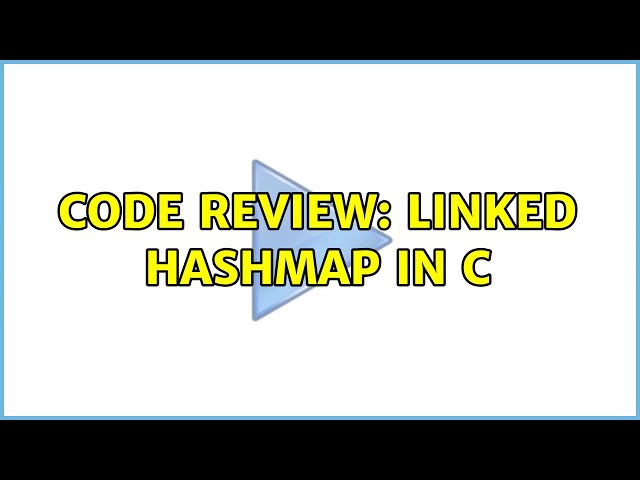 Code Review: Linked HashMap in C
