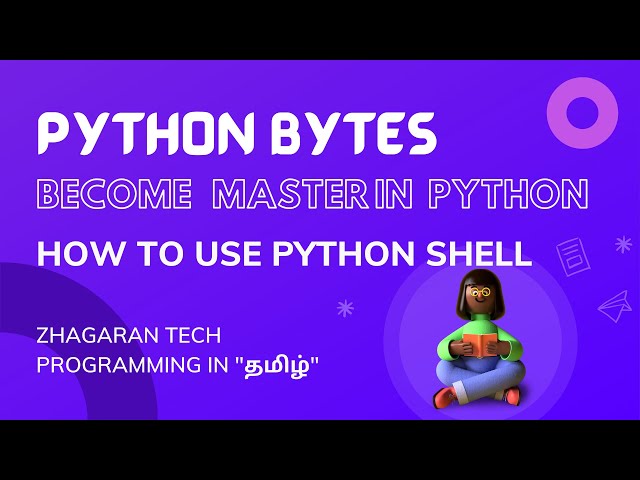 How to use Python shell | Master in Python | Zhagaram Tech