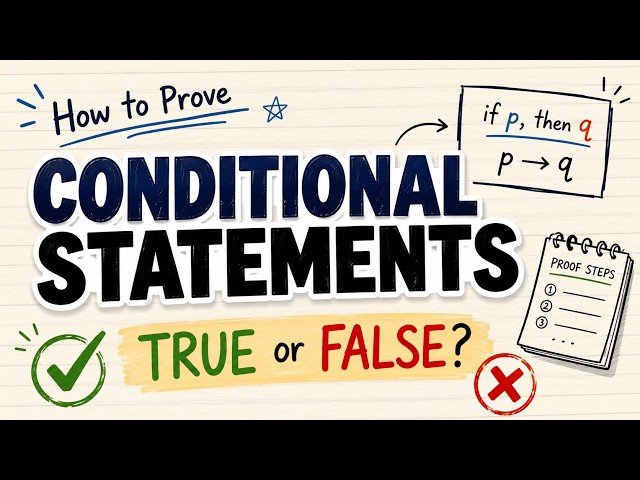 How to Prove a Conditional Statement Is True or False | Simply Explained