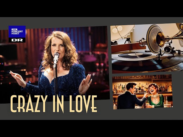 Crazy in Love  // Emma Smith, Danish National Symphony Orchestra  &  Danish Radio Big Band (Live)
