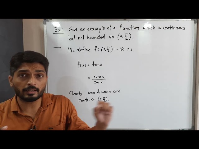 Example of Function which is Continuous but not Bounded on given Interval