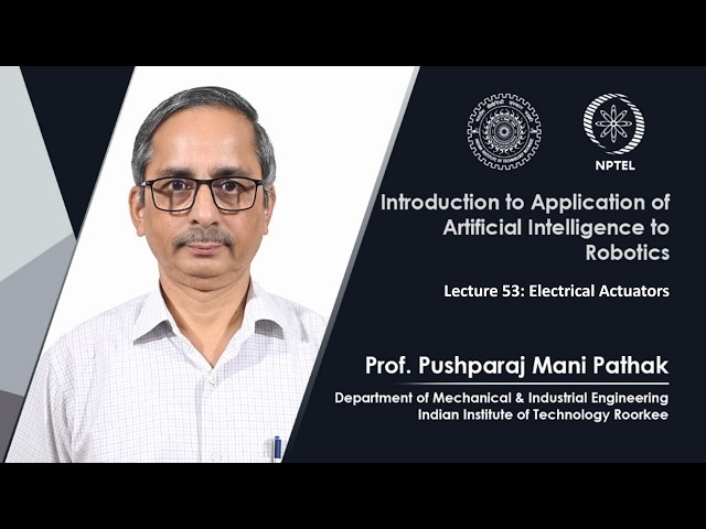 Lecture 53: Electrical Actuators