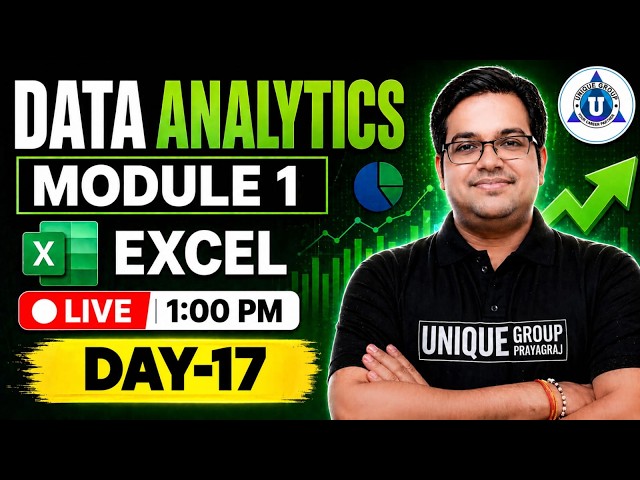 Data Analytics Excel Course | Day 17 | Module 1 Introduction + Basics