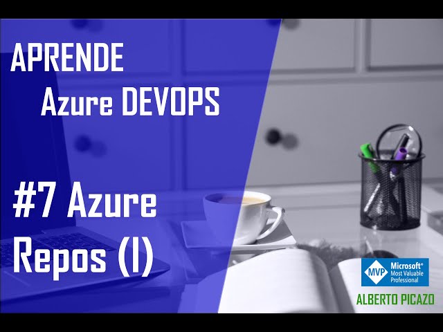 Azure DevOps - 5 - Azure Repos (I)