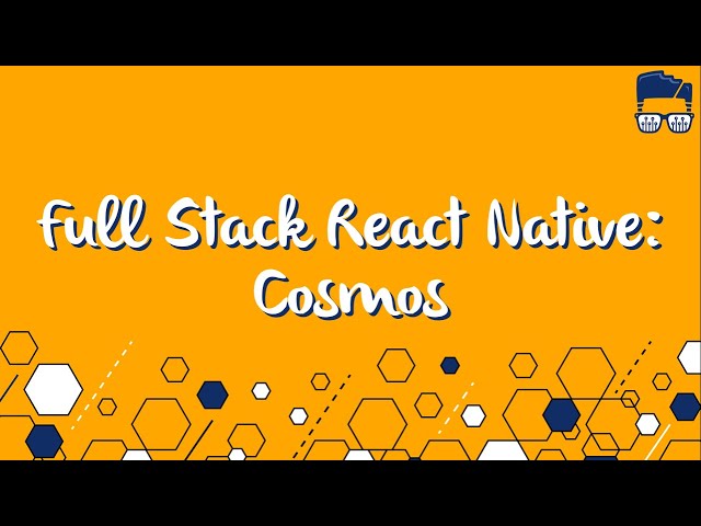 Learn React Native: Cosmos pt. 11 | Learn React Native API | Learn React Native API 2022