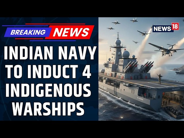 Indian Navy to Induct 4 Indigenous Warships and Vessels in June, Boosting Maritime Power | News18