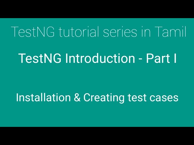 What is TestNG in Tamil || TestNG Tutorials -1 || How to create test cases in TestNG framework