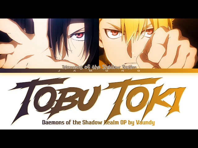 Daemons of the Shadow Realm - Opening FULL "Tobu Toki" by Vaundy (Lyrics)