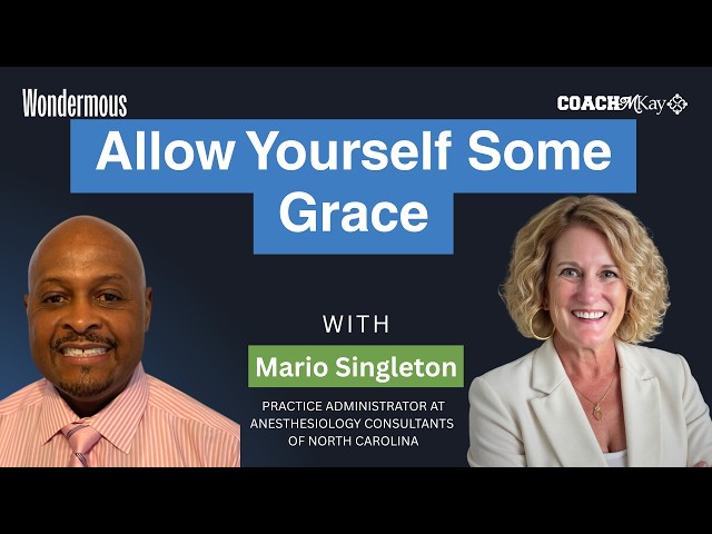 S02 E11 Leadership Lessons Every Healthcare Professional Needs | Mario Singleton