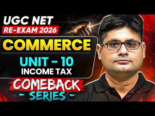 UGC NET Commerce Re-Exam | UGC NET Commerce Unit - 10 | UGC NET Commerce Income Tax Full Revision