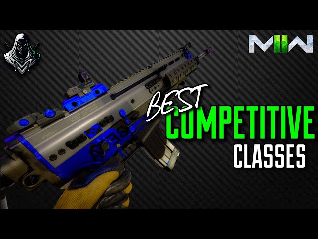 BEST MW2 COMPETITIVE CLASSES v2