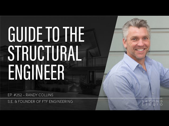 #252 - Intro. to the Structural Engineer with Randy Collins, S.E. Founder of FTF Engineering