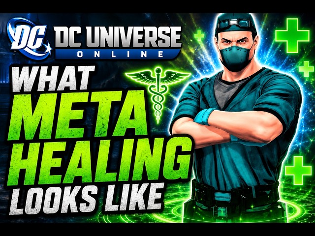 DCUO: This is What META Healing Looks Like