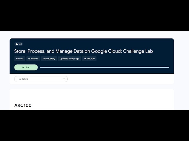 Store, Process, and Manage Data on Google Cloud: Challenge Lab (ARC100) | Google Cloud Skills Boost
