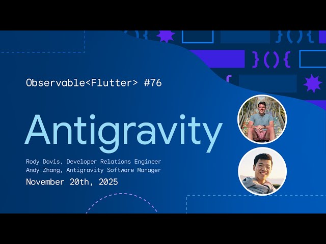 Flutter & Antigravity | Observable Flutter #76