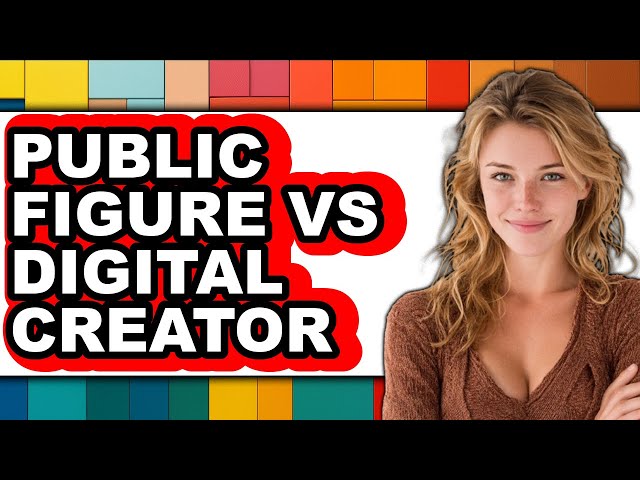 Public Figure vs Digital Creator - Which is Better?