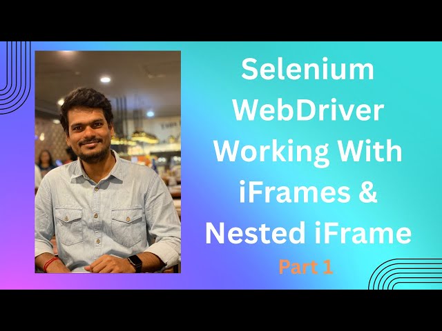 Master Frames in Selenium WebDriver  Switch, Nested & iFrames with Java Examples Part1
