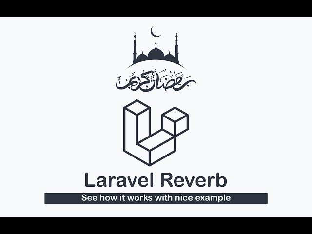 Laravel Reverb explained with a practical example