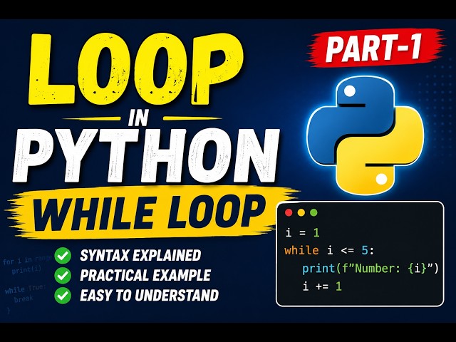 Loop in Python   while Loop