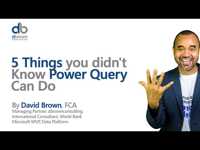 5 Things you didnt know Power Query can do.