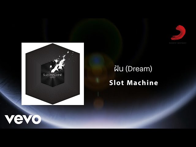 Slot Machine - ฝัน (Dream) (Official Lyric Video)
