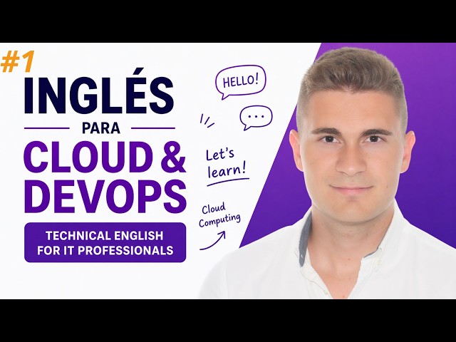Learn English for Cloud and DevOps (Real Level for IT Jobs)