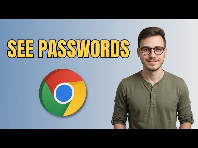 How to See Saved Password on Google Chrome [2026 Tutorial for Beginners]