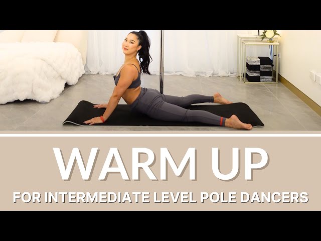 Full Body Warm Up for Intermediate Level Pole Dancers