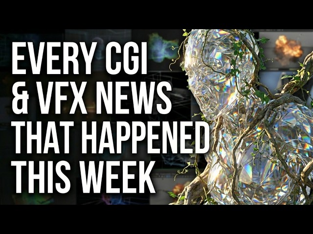 every cgi & vfx news that happened this week