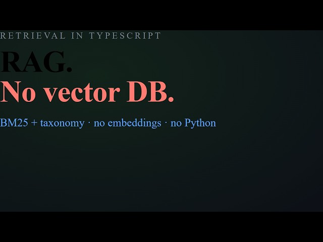 RAG without a vector database — BM25 in TypeScript