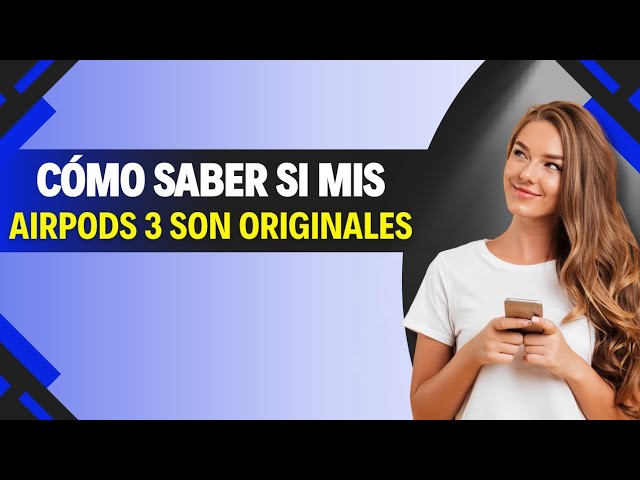 Cómo SABER si mis AIRPODS 3 son ORIGINALES (Paso a Paso)