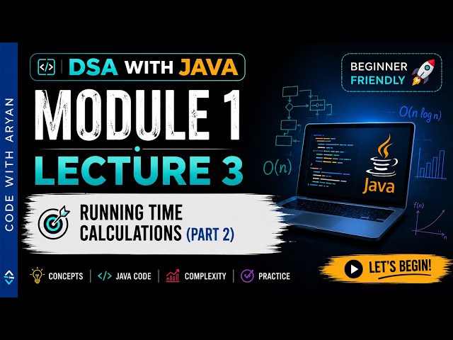 DSA with Java | Module 1 - Lecture 3 | Running Time Calculations (Part 2)
