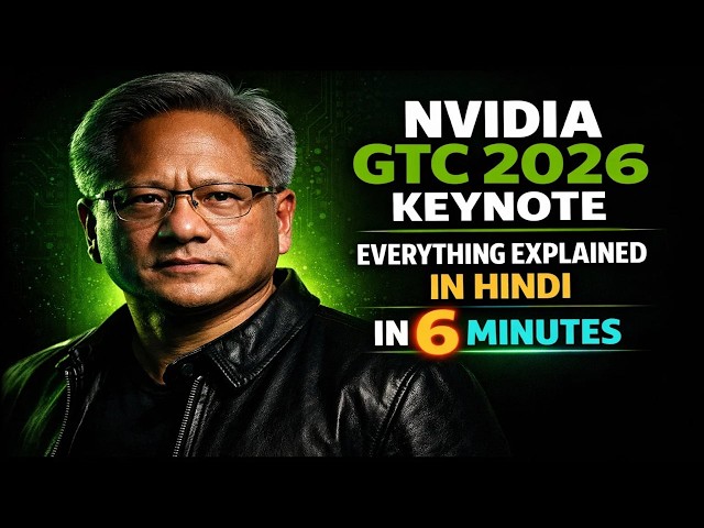 NVIDIA GTC 2026 Keynote Explained in Hindi | Future of AI in 6 Minutes
