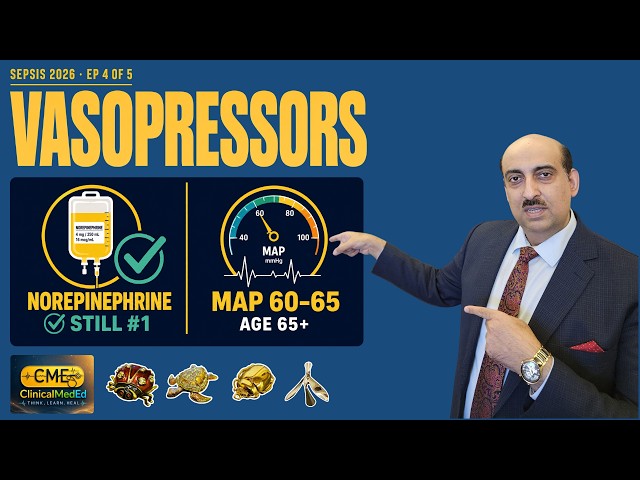 Sepsis 2026 - Ep 4: Vasopressors & the New MAP Target | MRCP & USMLE