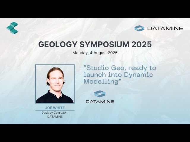 Studio Geo, ready to launch into Dynamic Modelling | Joe White, Datamine