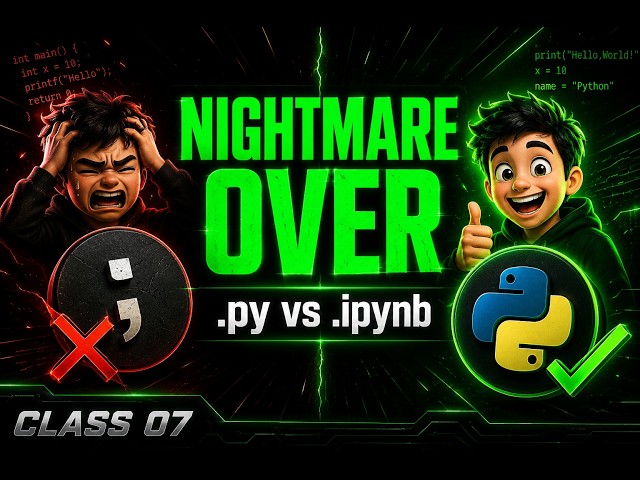 Python Semicolon Nightmare is OVER! 🚫 | .py vs .ipynb | Class 07