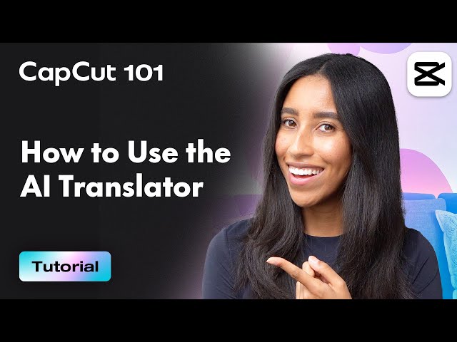 How to Use The AI Translator | CapCut 101 | CapCut
