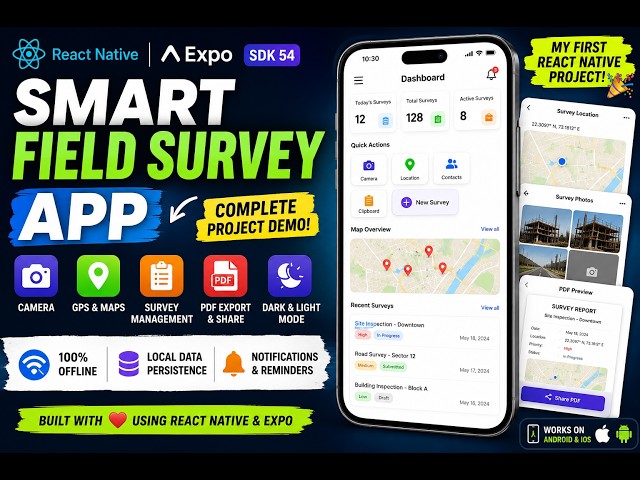 Built a Smart Field Survey App in React Native (Expo SDK 54) | Full Project Walkthrough