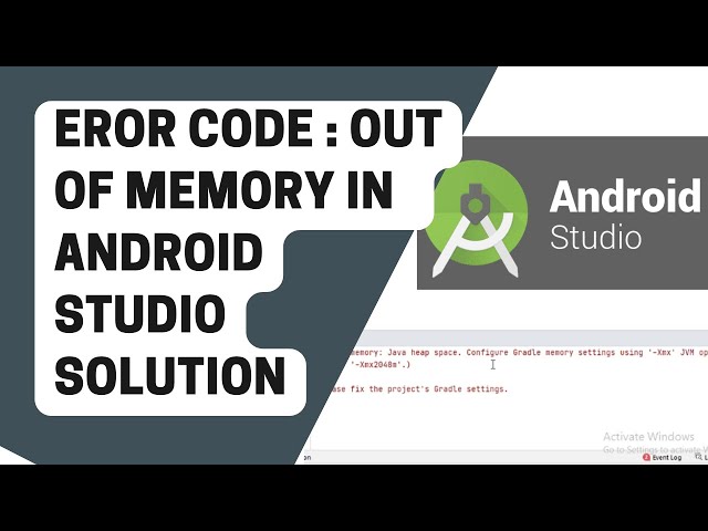 Erore Out of memory: Java heap space Solution in Android Studio