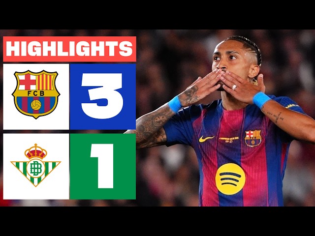 FC BARCELONA 3 - 1 REAL BETIS | RESUMEN LALIGA EA SPORTS