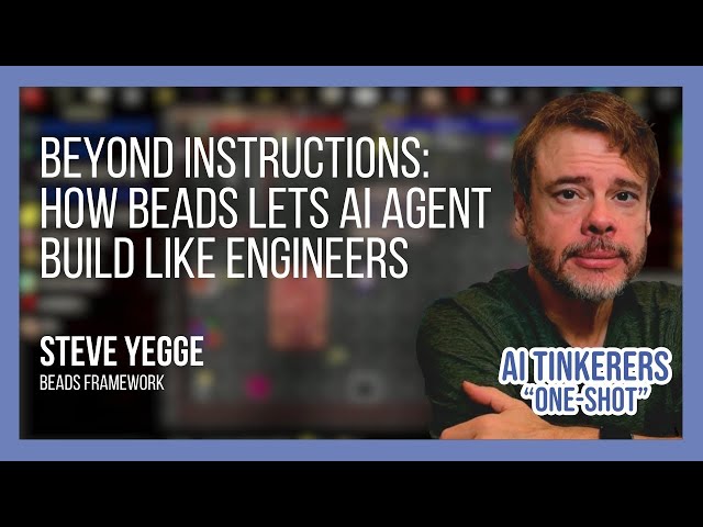 Beyond Instructions: How Beads Lets AI Agents Build Like Engineers