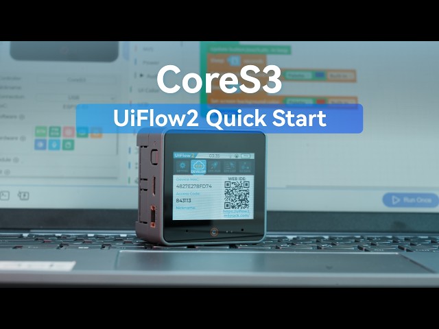 CoreS3 | UIFlow 2.0 Device Basic Tutorial