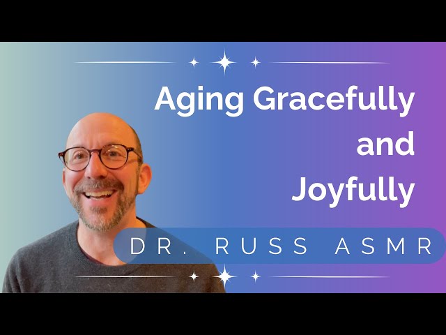 Aging Gracefully: How to Make Getting Older Wonderful | Can Growing Older Be Amazing?