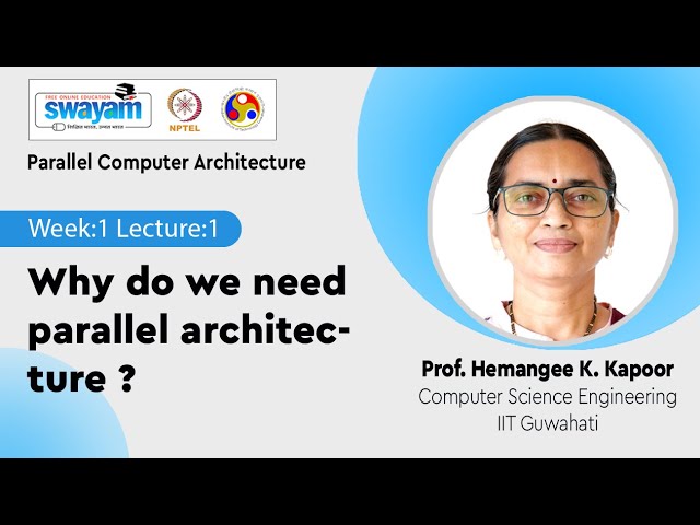Lec 1: Why do we need parallel architecture ?