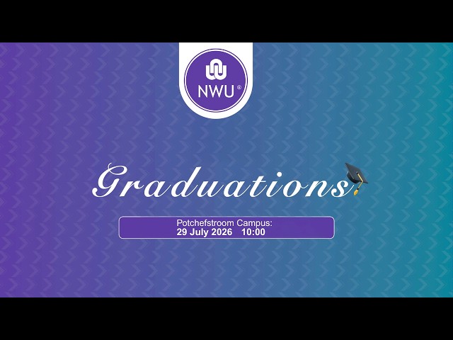 Graduation Ceremony | Potchefstroom Campus | 29 July 2026