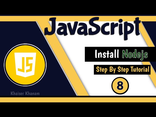 Installing Nodejs || JavaScript tutorial for Beginners || Tutorial - 8
