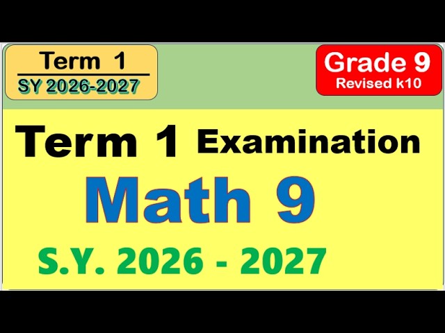 Grade 9 Math Term 1 Examination Reviewer, Practice Test, Practice Review, Mock Test Multiple Choice