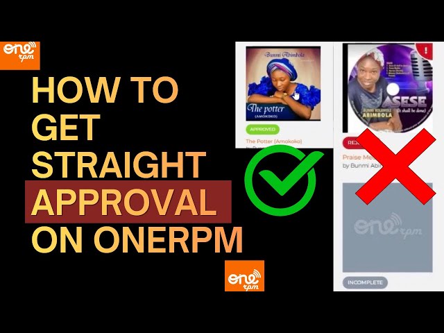 How to upload on Onerpm to get approval on your first attempt 