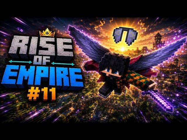# Rise of Empire – Episode 11 | I Finally Got the ELYTRA! 🪽🔥