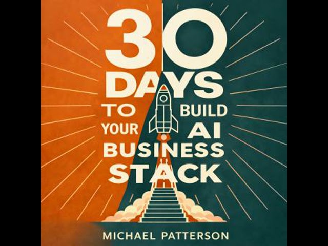 30 Days to Build Your AI Business Stack: A Technical Leader's Guide to Building Production-Ready AI
